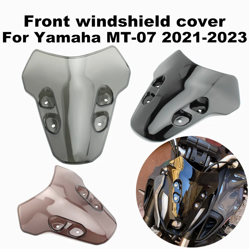 

Suitable for Yamaha MT-07 MT07 MT 07 2021-2023 2022 motorcycle front windshield, new windshield front cover, windshield cover