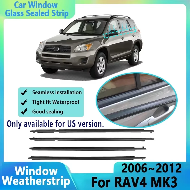 Black Door Glass Sealed Strips For Toyota RAV4 MK3 XA30 2006~2012 Waterproof Window Weatherstrip Sealings Belts Car Accessories