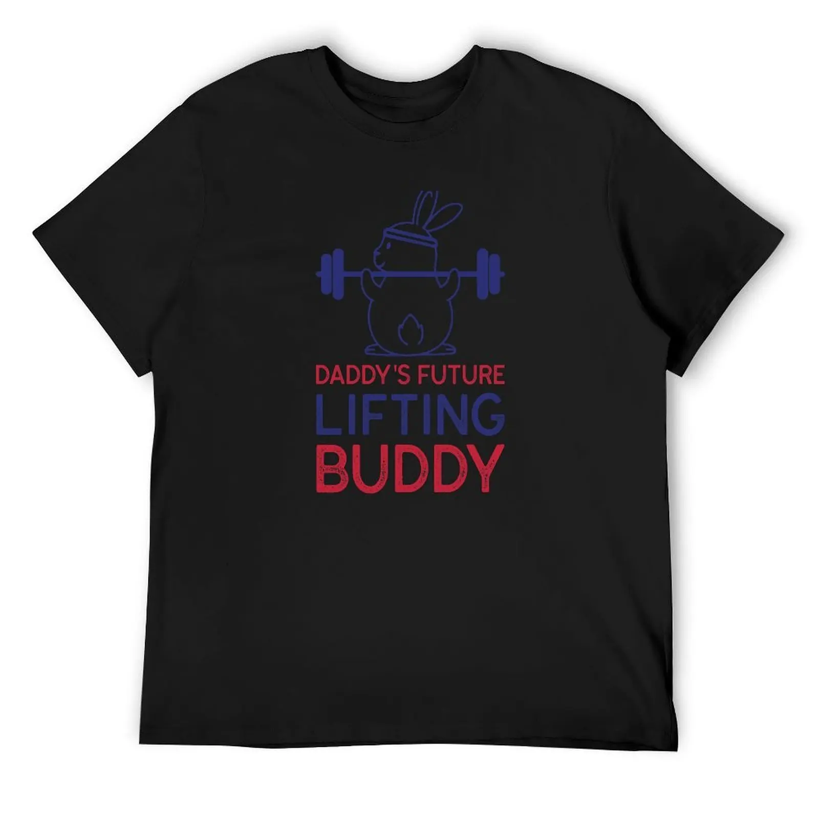 

Daddy's Future Lifting Buddy T-Shirt cheap stuff boys whites funny meme t-shirts Aesthetic clothing mens designer t shirt