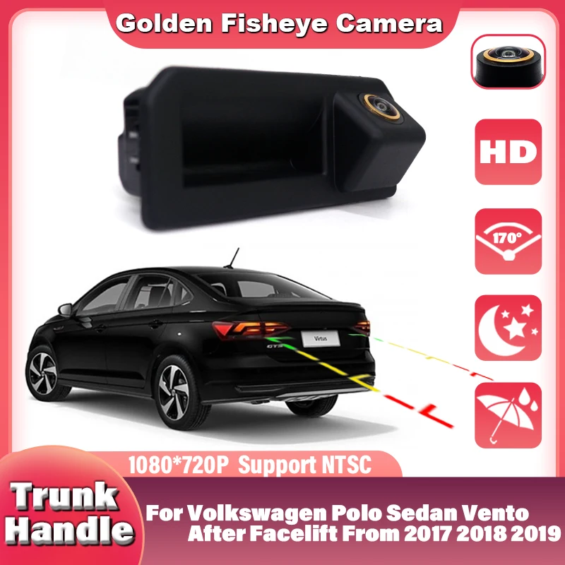 CCD HD 1080*720 Rear View Camera For Volkswagen Polo Sedan Vento After Facelift From 2017 2018 2019 Car Trunk Handle Golden Lens
