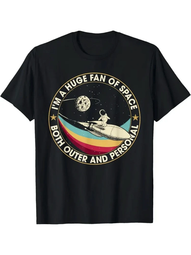 

"I'm a HUGE FAN OF BOTH OUTER AND PERSONAL SPACE" Astronaut&Rocket Graphic-100% cotton printed men's T-shirt.