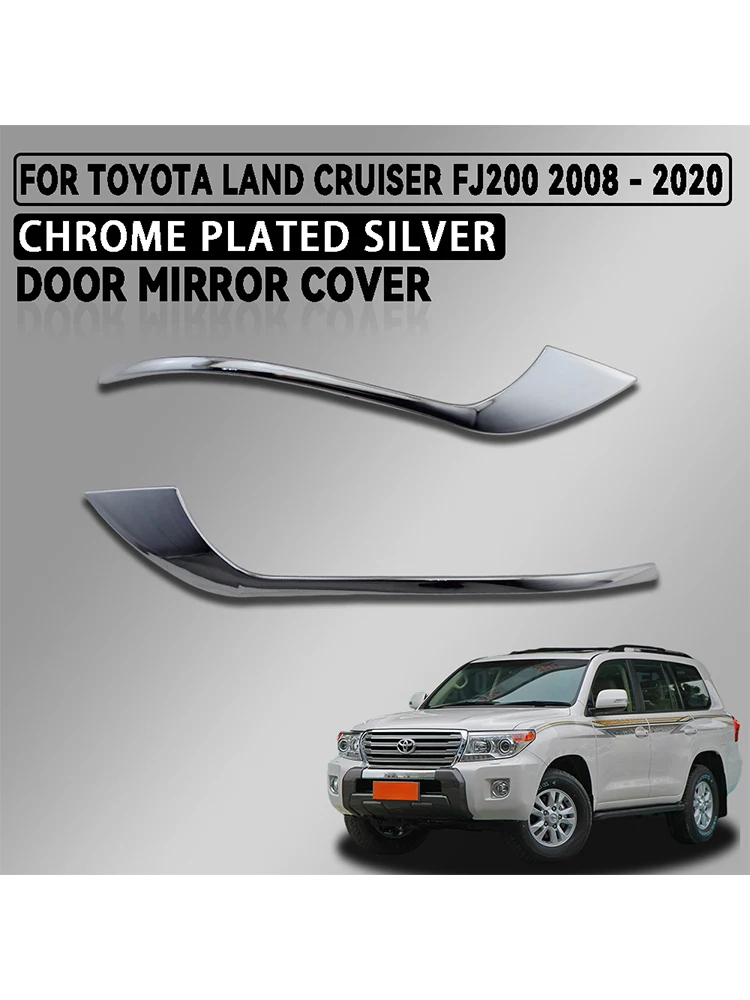 

Abs Chrome Plated Silver Car Door Mirror Cover Trim For Toyota Land Cruiser FJ200 2008 - 2020 Car Accessories Exterior Decorate
