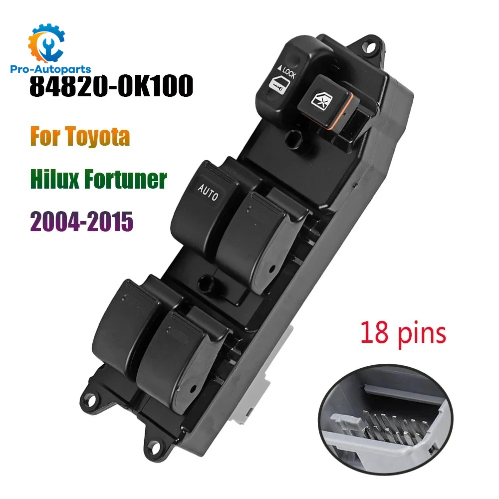 18pins For Toyota Hilux Vigo Fortuner 2007-2012 18 Pins Electric Car Power Window Master Switch Button 84820-0K100