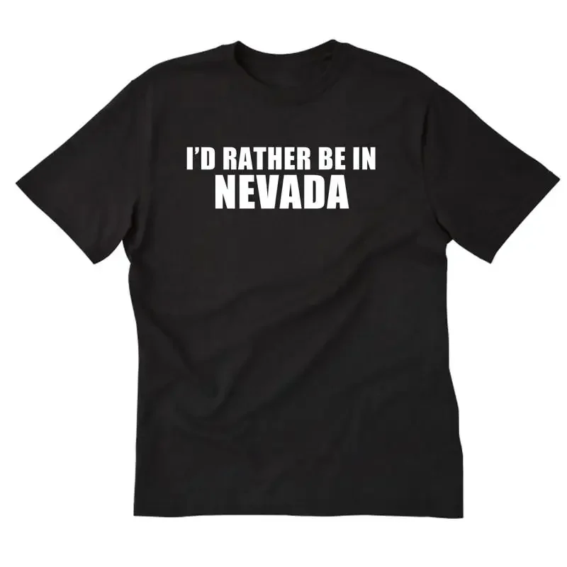 I'd Rather Be In Nevada T shirt Funny Vacation Home State Las Vegas