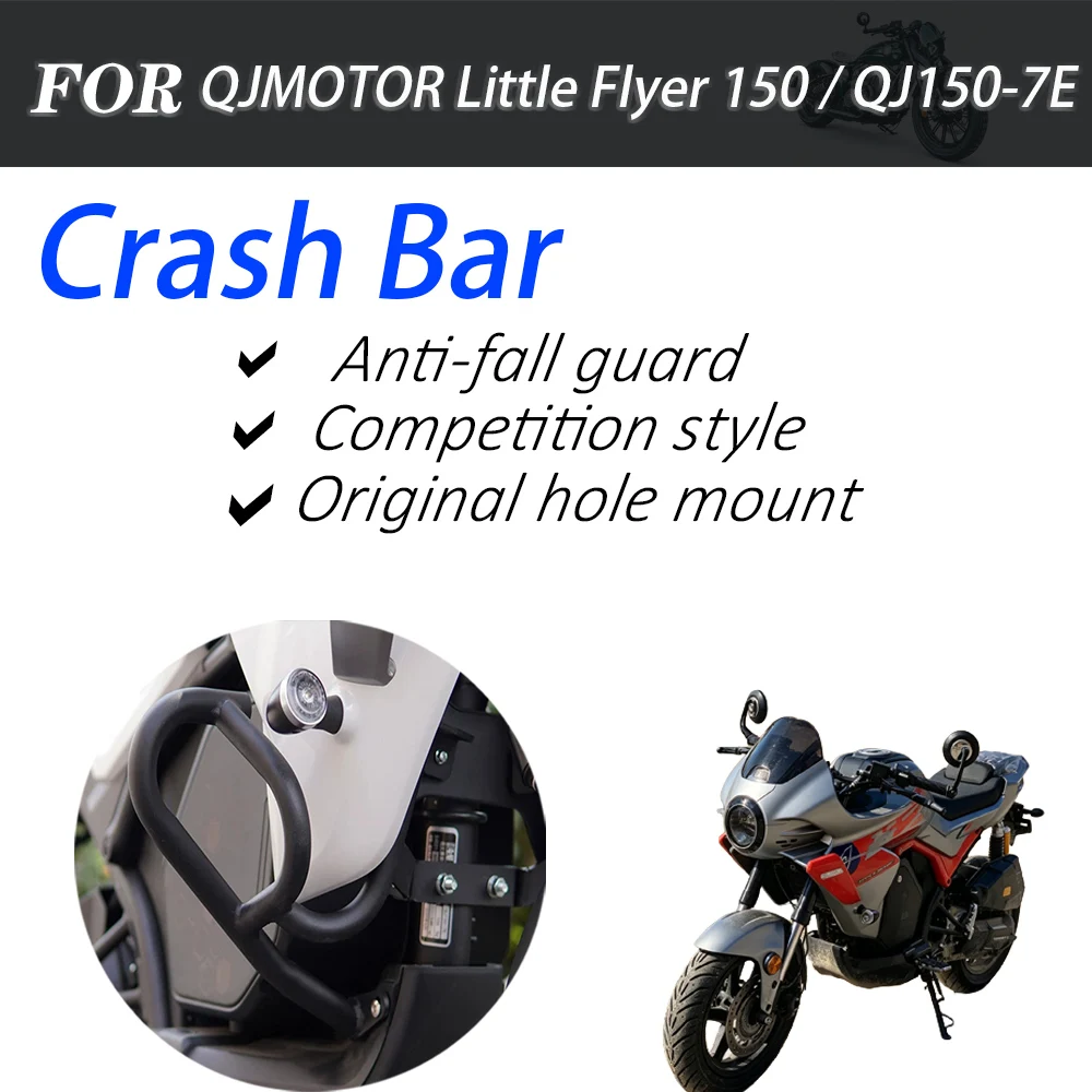 Fit QJMOTOR Little Flyer 150 QJ150-7E Motorcycle Competition Crash Bar, Front Anti-fall Bumper Guard Mod Accessories