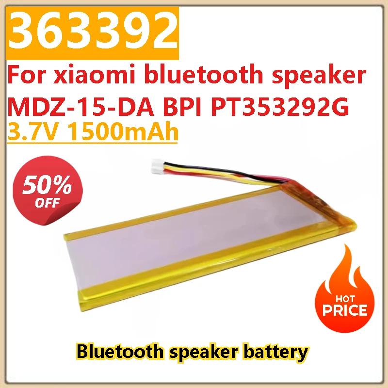 

Brand New High Quality 3.7V 1500mAh 363392 Replacement Battery for Xiaomi Bluetooth Speaker MDZ-15-DA BPI PT353292G