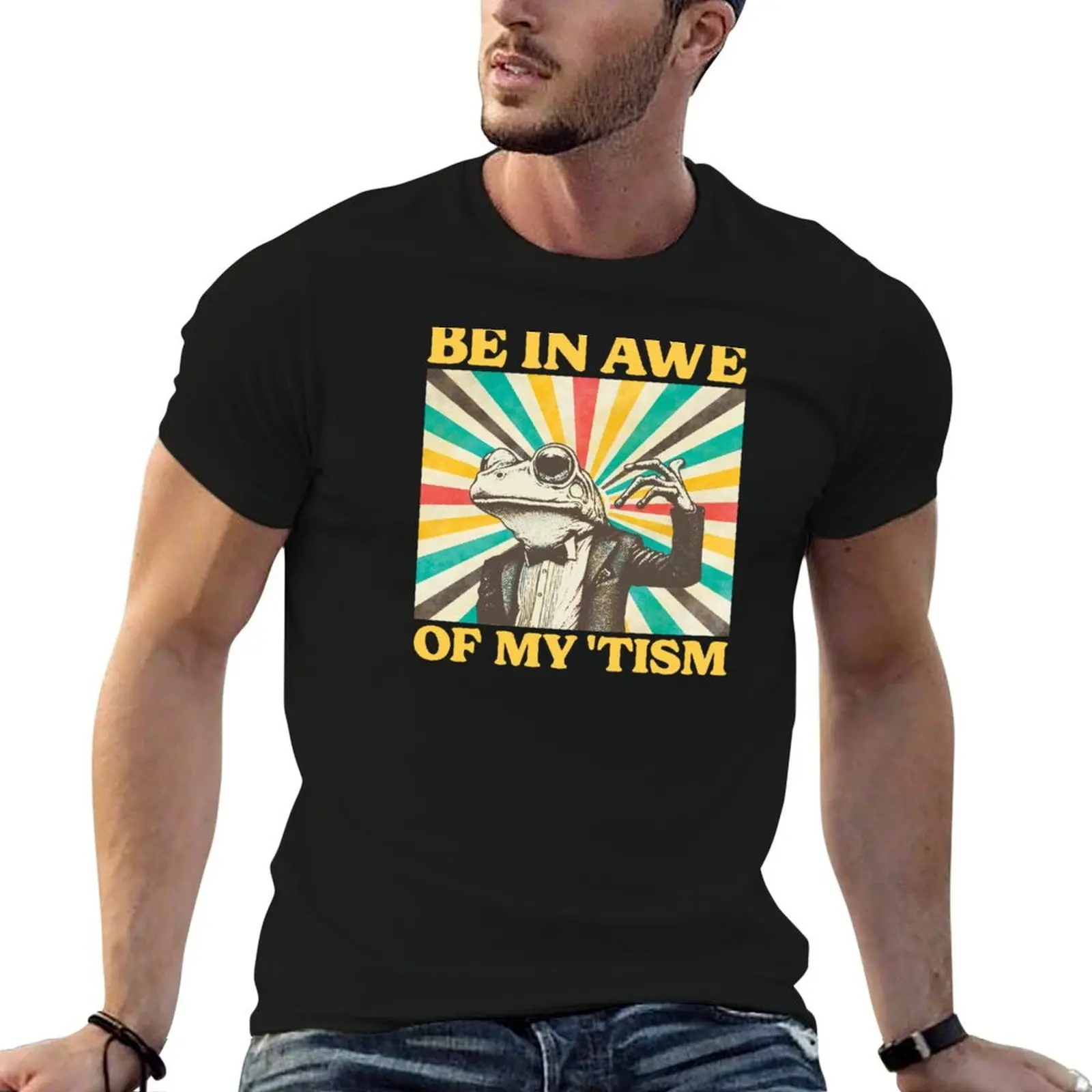 T-shirt Be In Awe Of My Tism, simple, tendance et décontracté