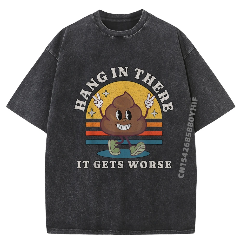 

Hang In There It Gets Worse Existential Dread Cartoon Poop Винтажные потертые футболки Забавные рубашки Мужские топы с принтом