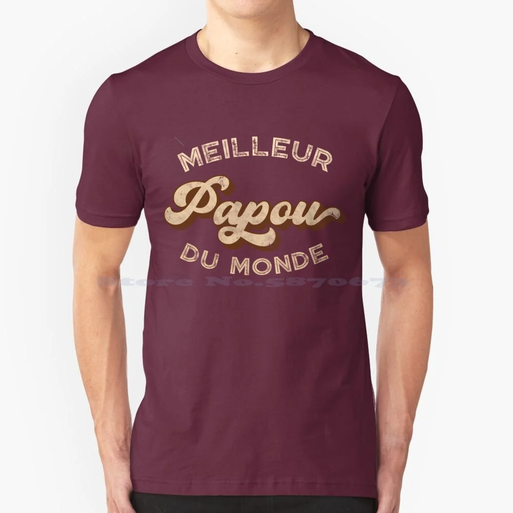 Meilleur Papou Du Monde Homme Cadeau T Shirt 100% Cotton Tee Lhomme Le Mythe La Légende Legende Idée Anniversaire Fête Des