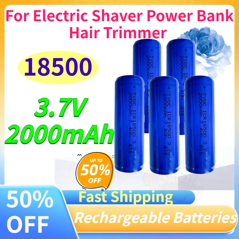 18500 Cylindrical Lithium Battery 3.7V 2000mAh for Electric Shaver Power Bank Hair Trimmer Large Capacity Rechargeable Battery