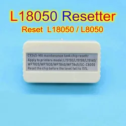 Reset Chip Maintenance For Epson l18050 L8050 ET8550 8550 C9345 Chip Resetter ET-8550 Resetting Printer Waste Ink Tank Device