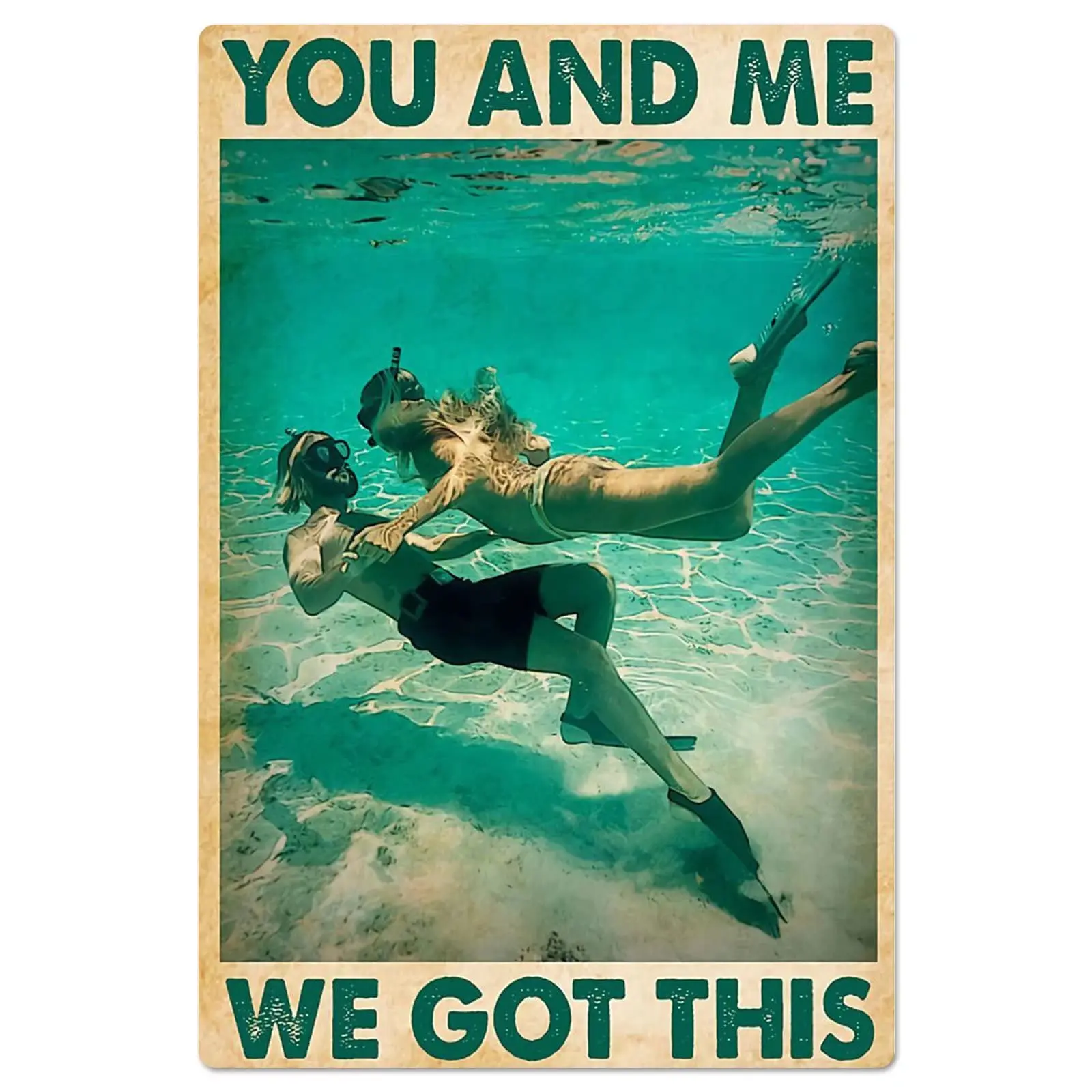 Diving Couple vintage metal Board Hanging Wall Decor, You And Me We Got This Poster Home Bar Bedroom Club Wall Decor Art Retro W