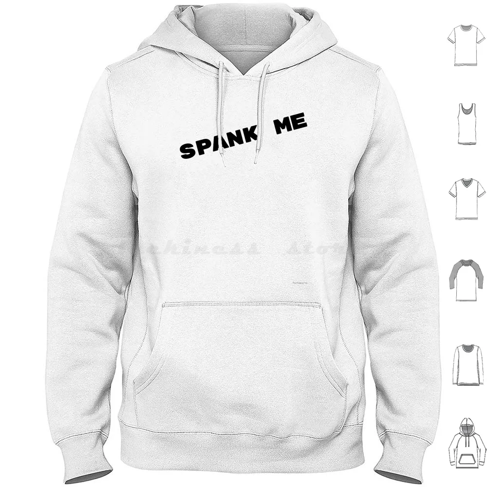 Spank Me. Sassy , Sexy Nsfw Quote. Hoodie Cotton Long Sleeve Spank Me Spank Bdsm Sexy Kink Cheeky Nsfw Nsfw Meme Meme Sassy