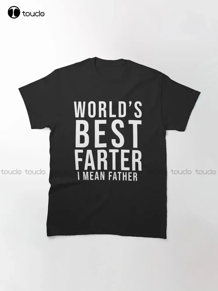 World'S Best Farter I Mean Father T Shirt  Husband Shirt Fathers Day Gift  Shirt Father T-Shirt