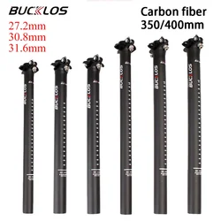 BUCKLOS Bicycle Seat Post Carbon Fiber Bike Seatpost for 27 2 30 8 31 6 350MM 400MM Seat Tube Road Bike Saddle Tube Cycling Part