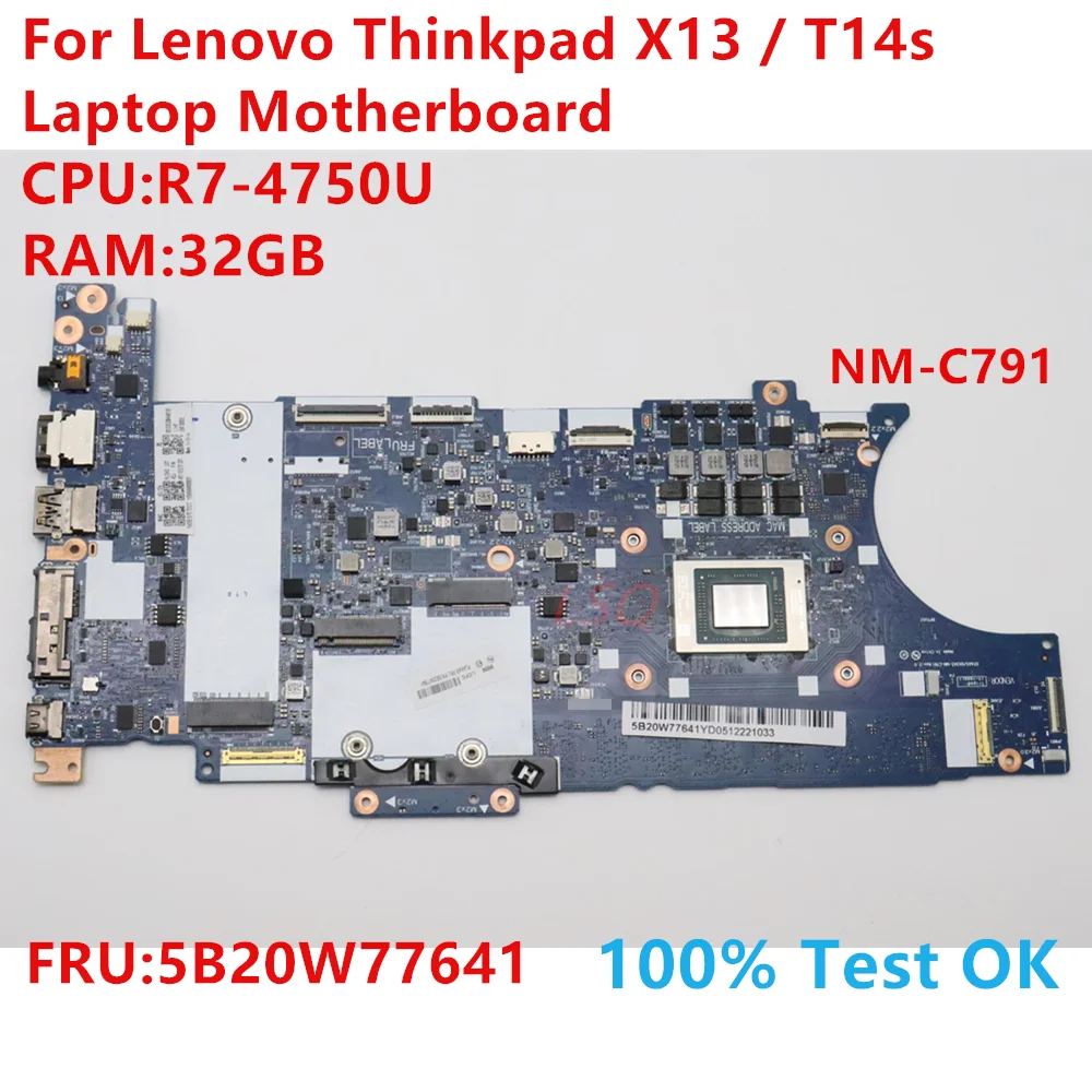 

NM-C791 For Lenovo Thinkpad X13 / T14s Laptop Motherboard With CPU:R7-4750U FRU:5B20W77641 100% Test OK