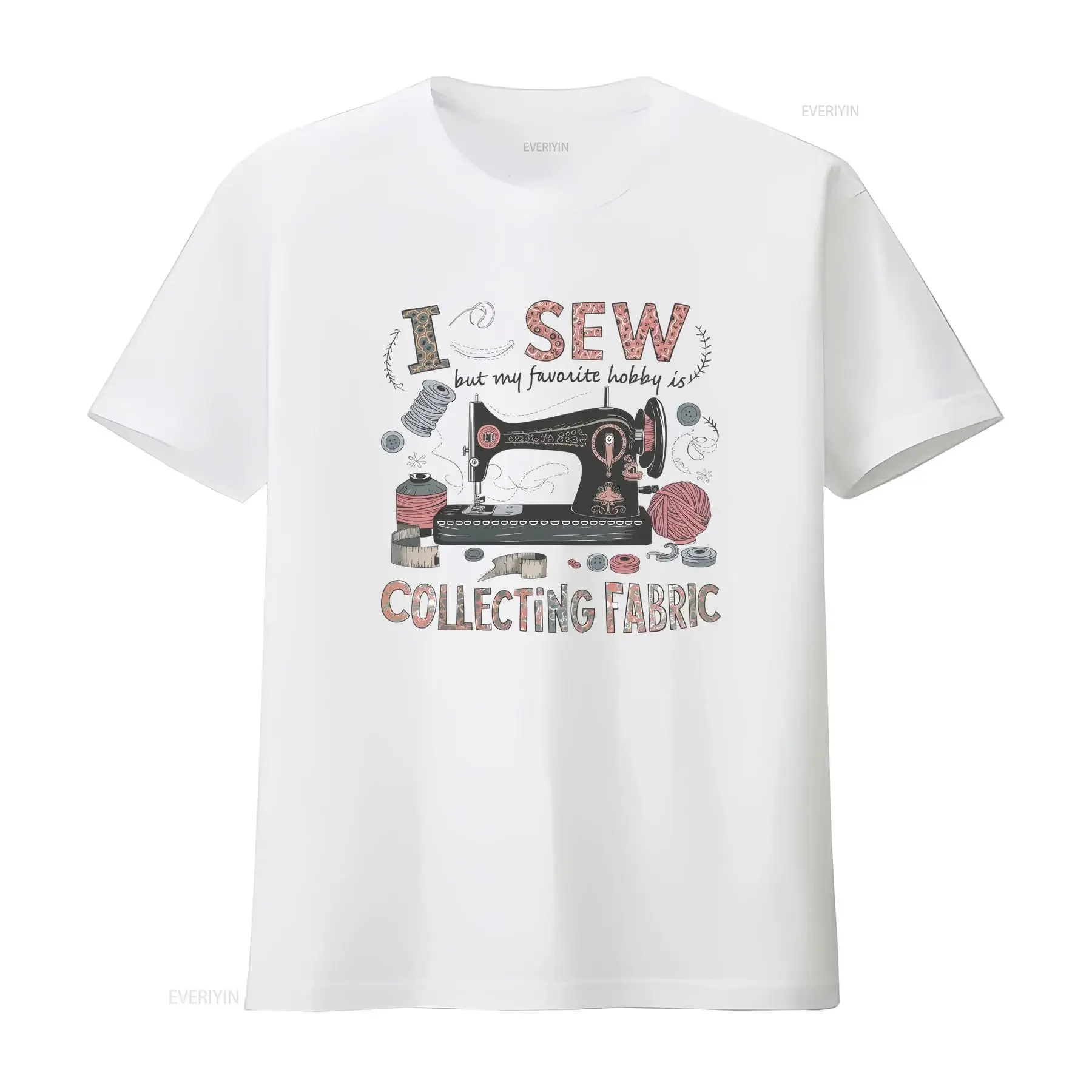 I Sew but my Hobby is Collecting Fabric T Shirt Sewist Mum Best Friend Birthday Christmas vintage Washed designer clothes