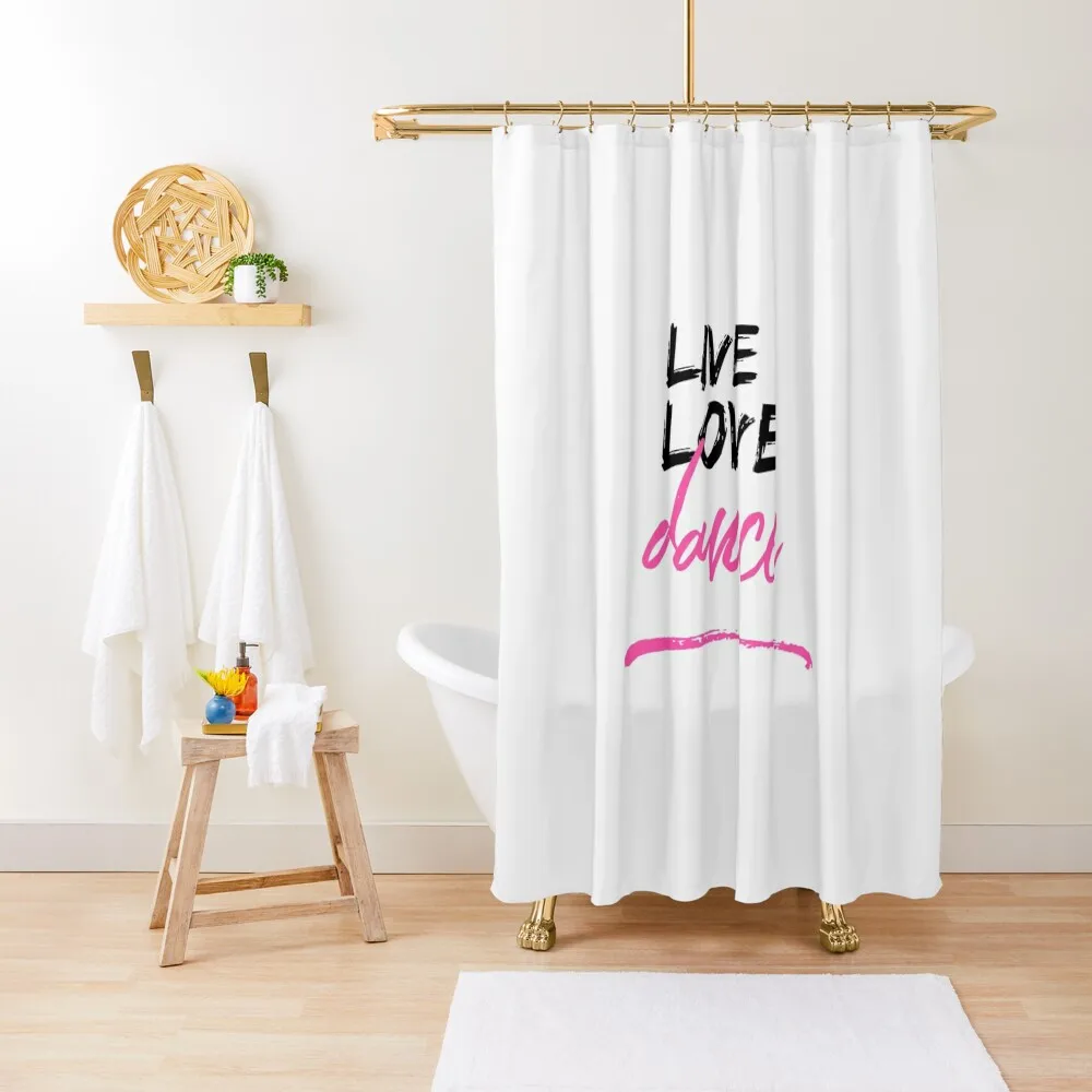 

Live Love Dance - Black Shower Curtain For Shower Modern Bathroom Accessories Modern Accessory Bathrooms Bathtub Curtain