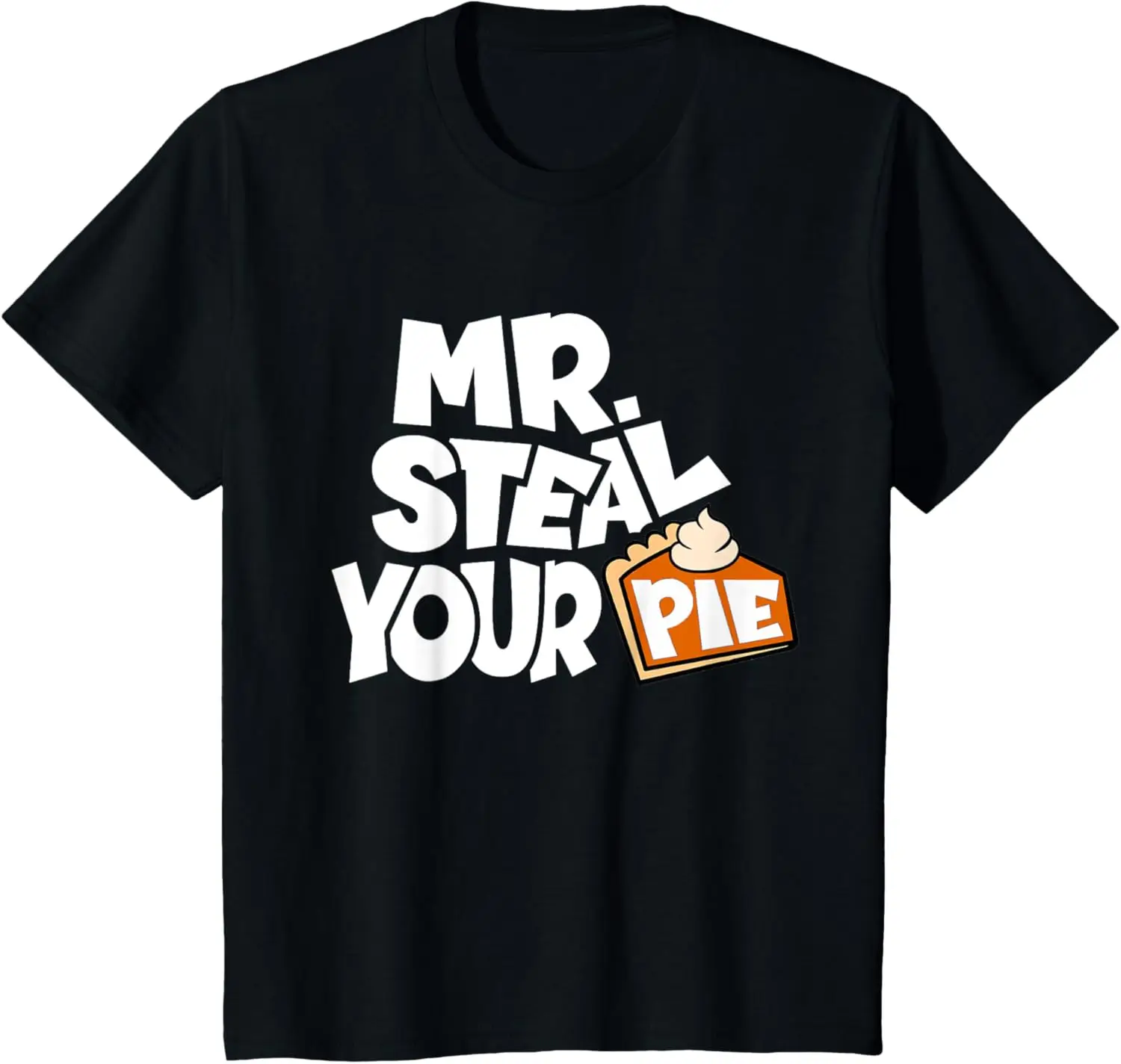 

Kids Boys Toddlers Kids Funny Mr Steal Your Pie Thanksgiving T-Shirt