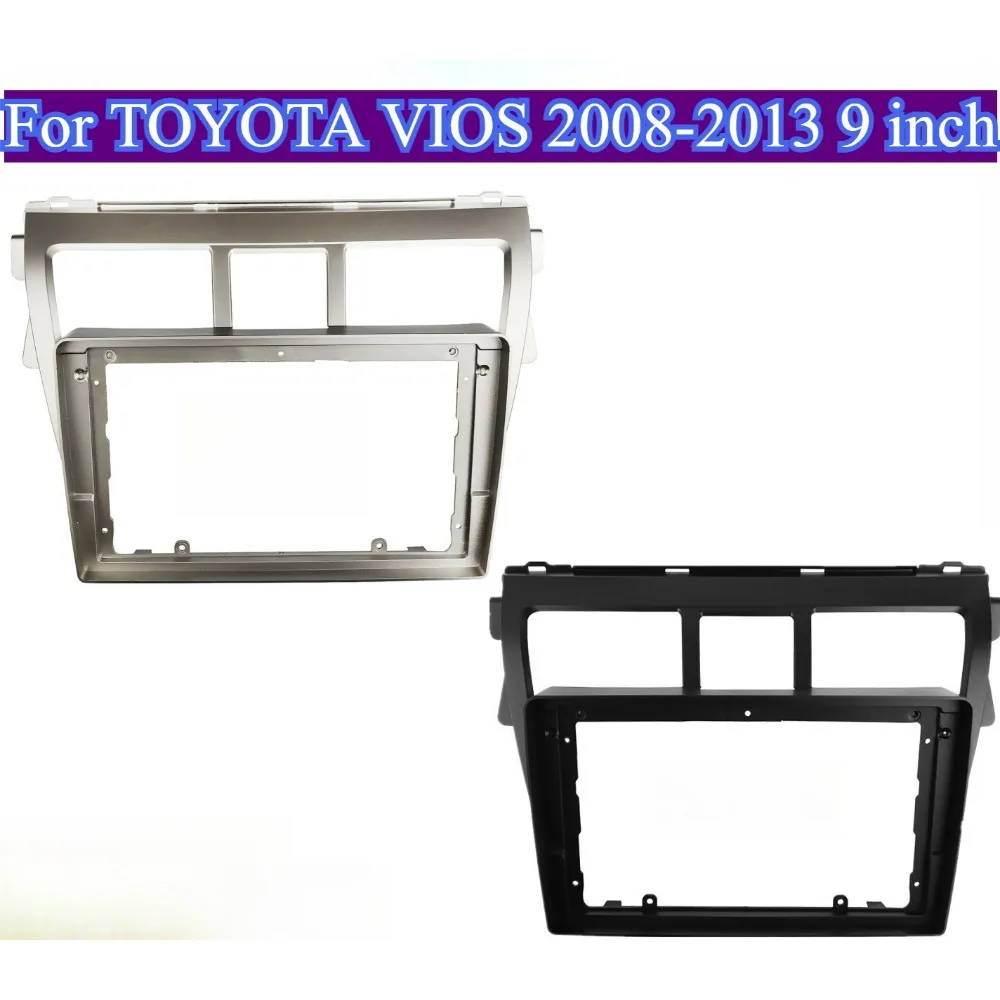

Car Accessory Frame For TOYOTA VIOS 2008-2013 9inch Car Radio Fascia DVD Stereo Plate Mounting Dash Installation Bezel Trim Kit