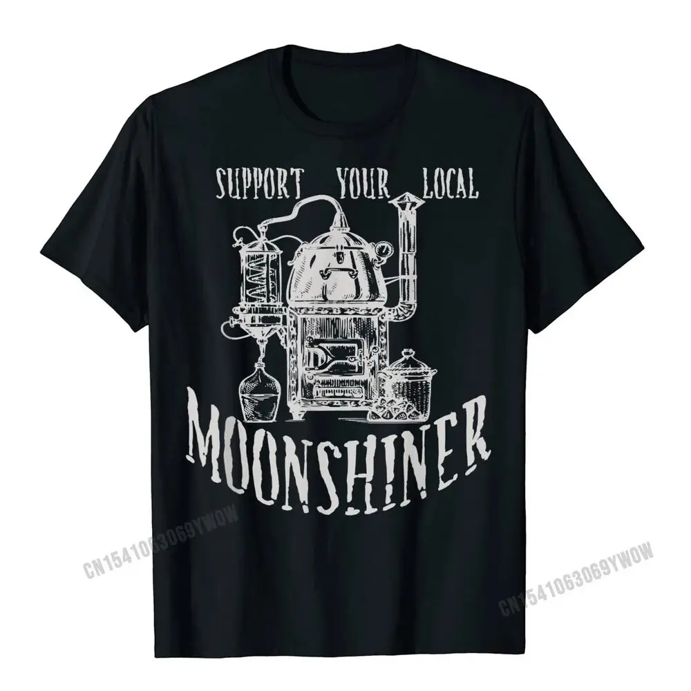 BIG SALE!!! Funny Support Your Local Moonshiner  Moonshine Unisex Tee ShirtAnime Pattern Y2K Summer Brand