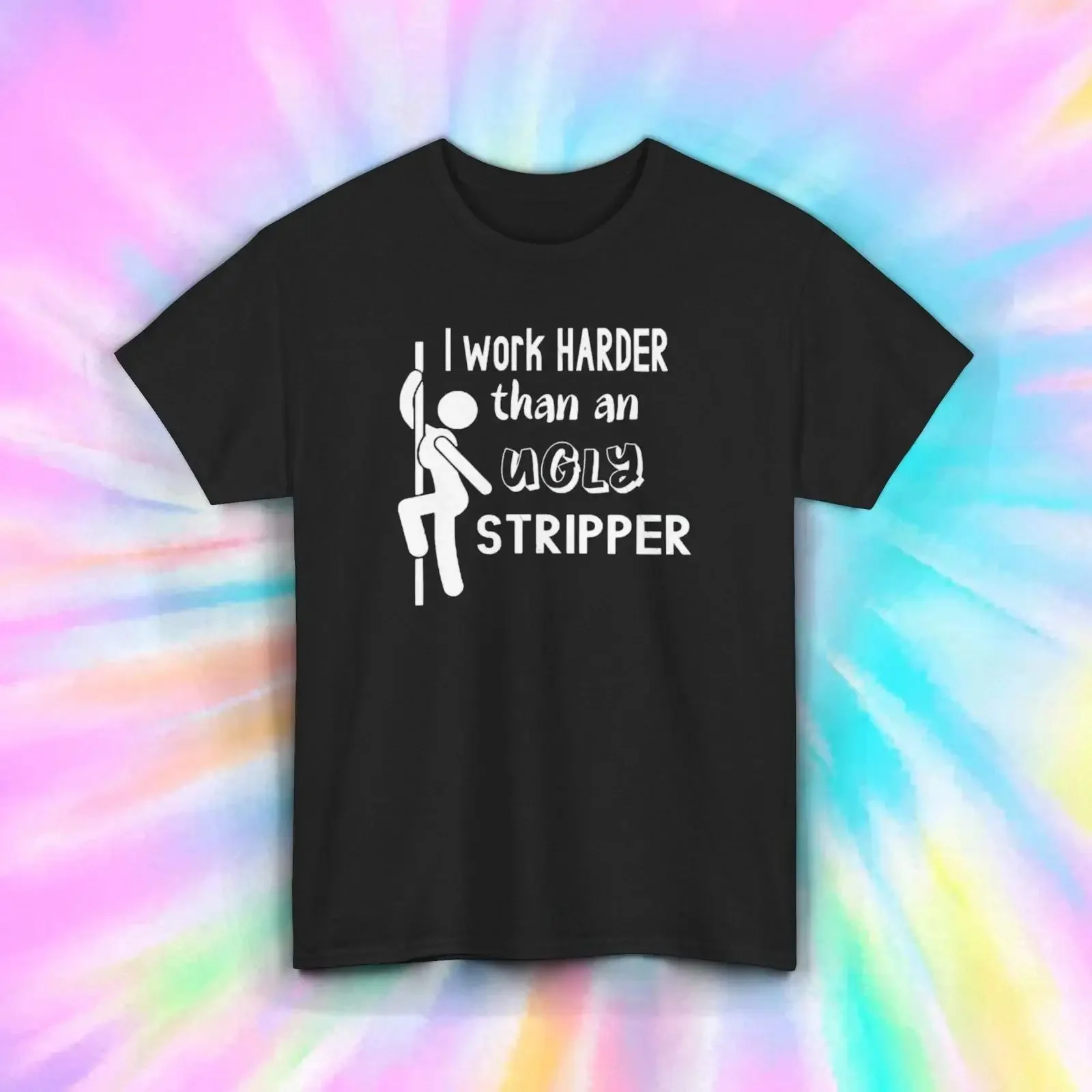 Funny Work T Shirt I Harder Than an Ugly Stripper Blue Collar S 5XL vintage Washed Versatile Top For Everyday Wear
