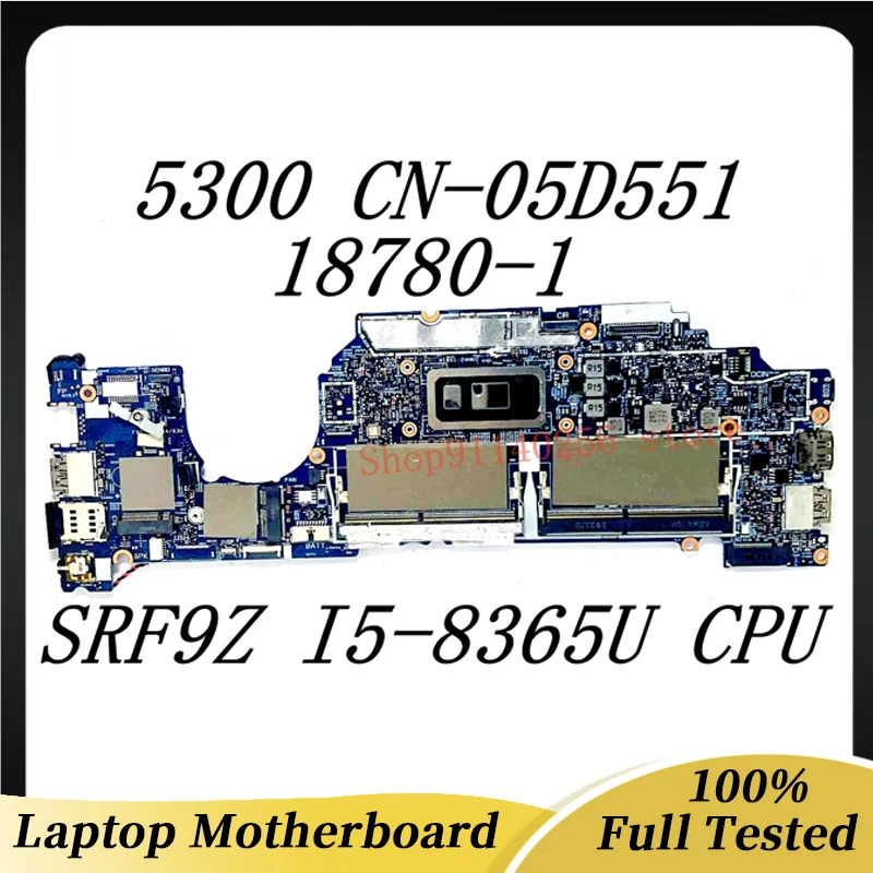 Mainboard CN-05D551 05D551 5D551 For DELL Latitude 5300 Laptop Motherboard 18780-1 With SRF9Z I5-8365U CPU 100% Full Tested Good