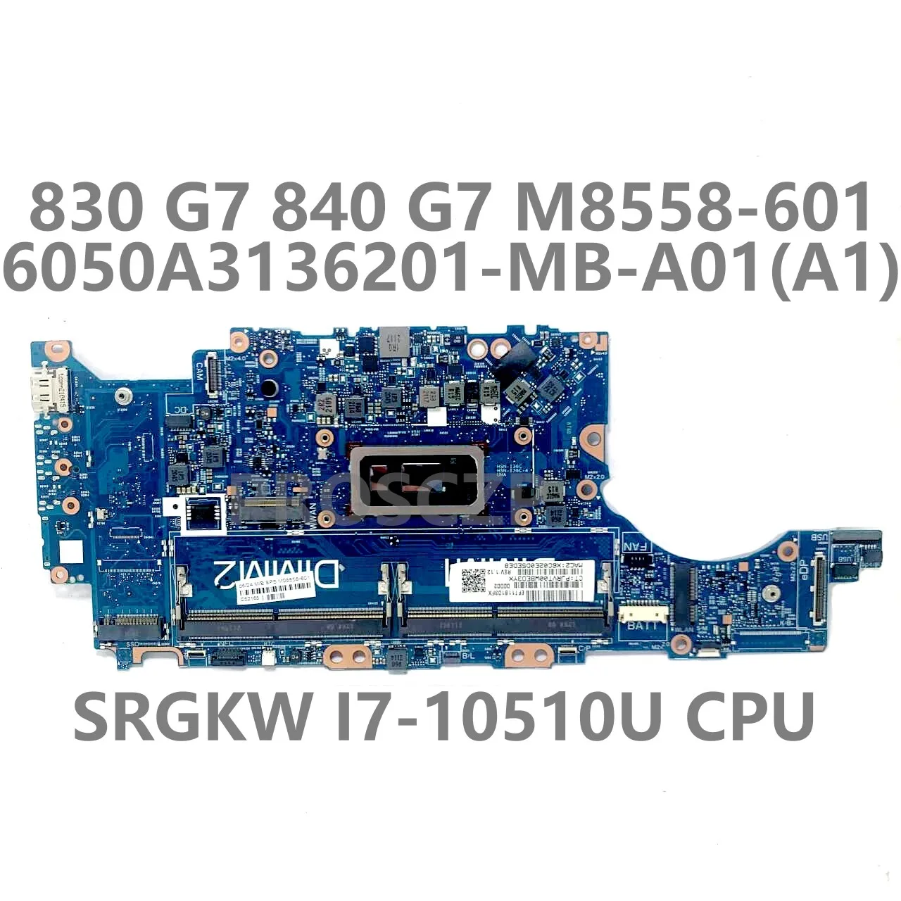 For HP 830 G7 840 G7 Laptop Motherboard M08558-601 M08558-501 M08558-001 F6050A3136201-MB-A01 SRGKW I7-10510U CPU 100% Tested OK