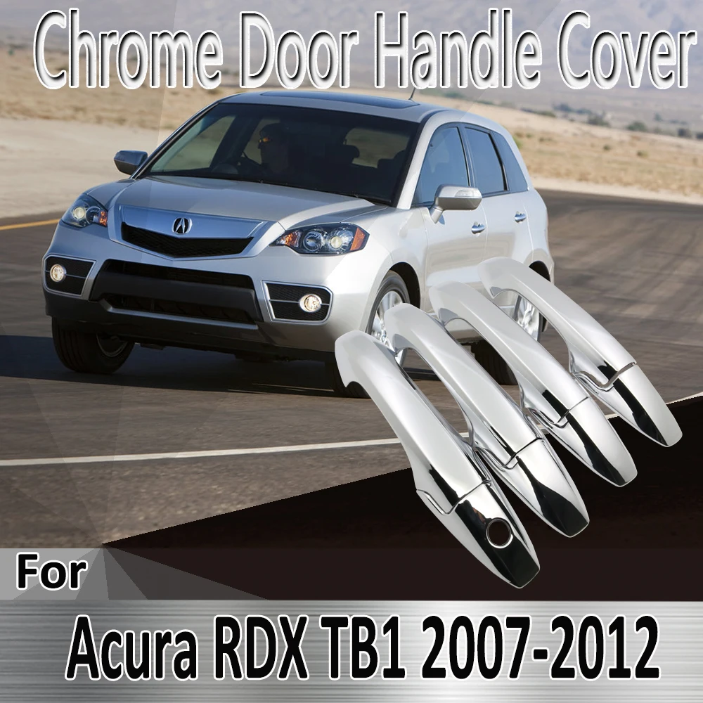 

For Acura RDX TB1 2007~2012 2008 2009 2010 Styling Stickers Decoration ABS Chrome Door Handle Cover paint Refit Car Accessories