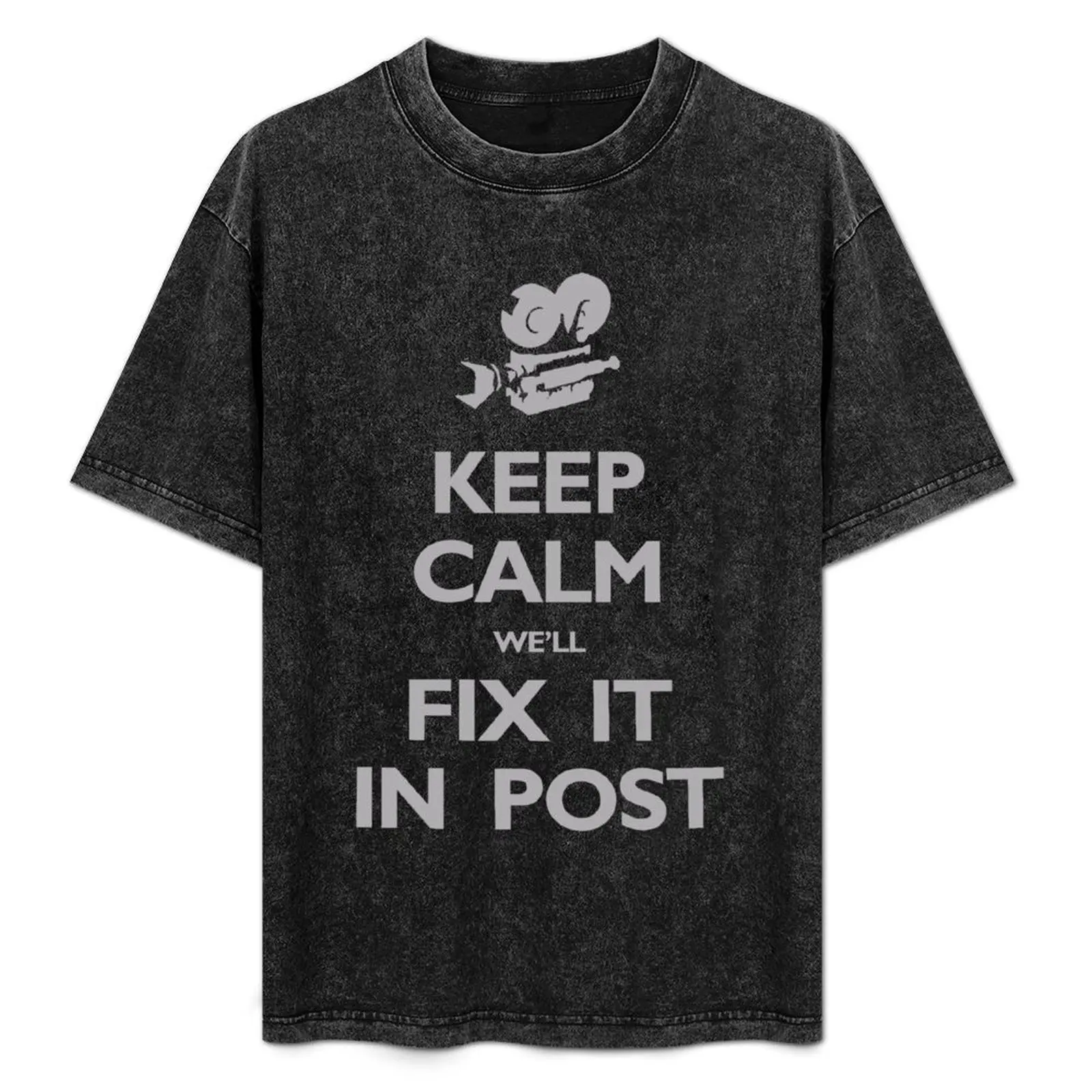 

Keep Calm We'll Fix it in Post T-Shirt Long Lasting Casual T-Shirt