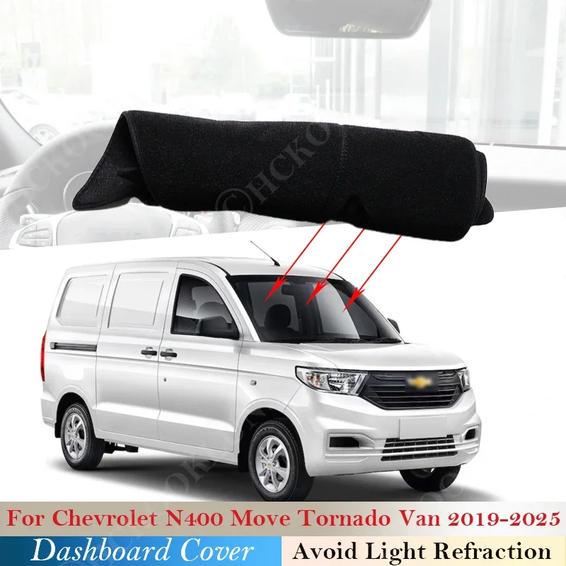 

For Chevrolet Tornado Van 2019 ~ 2025 2024 N400 Move Dashboard Cover Mat Dashmat Car Pad Dash Sun Shade Protect Carpet Cushion