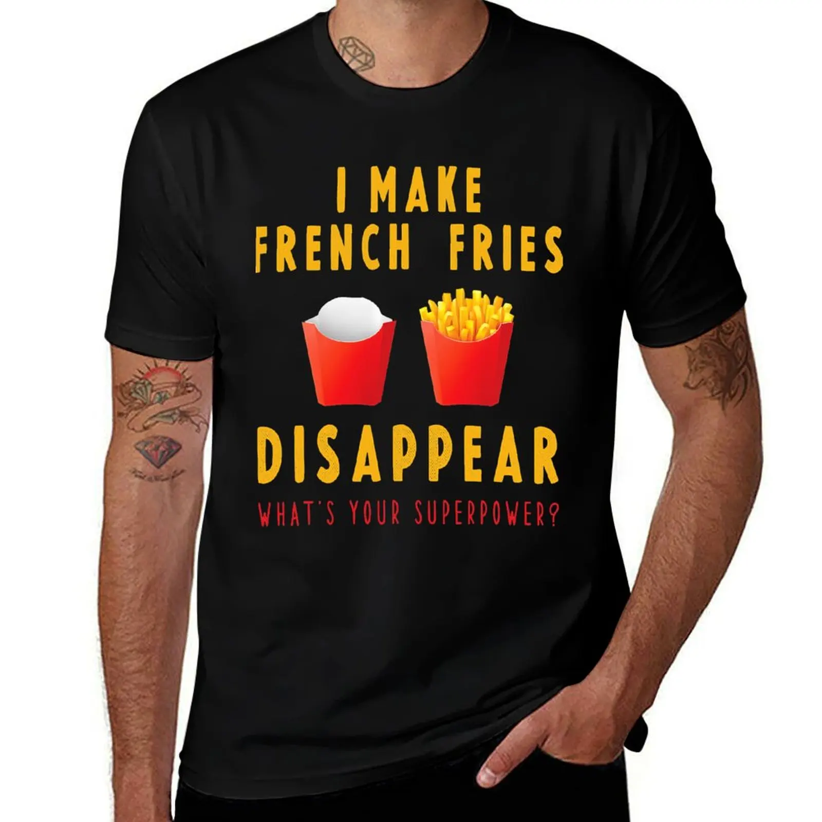 French Fries Saying - I Make French Fries Disappear Funny . T-Shirt Luxury man rapper graphic tees t shirt men 100℅ cotton