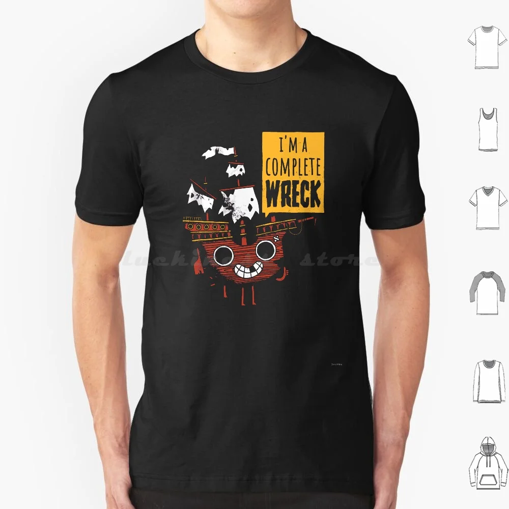 Complete Wreck T Shirt Cotton Men Women DIY Print Cute Ship Boat Wreck Pirate Sailing Worry Sea Funny Humor Dinomike