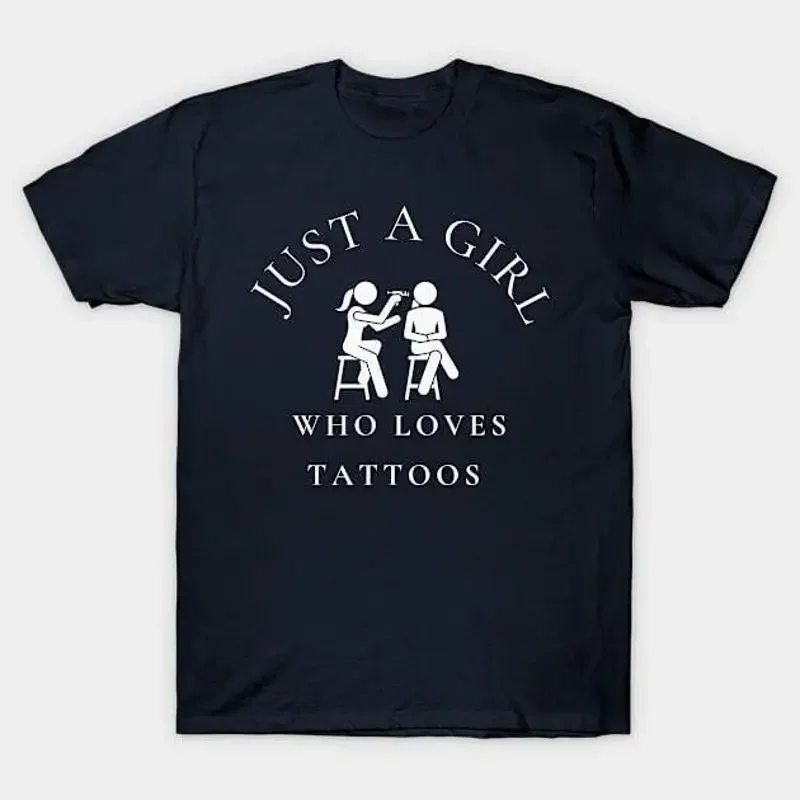 Just A Girl Who Loves Tattoos Typography Cute T Shirt S 5XL Fast Shi