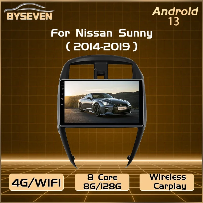 BySeven 4G SIM 8G/128GB Android 13 For Nissan Sunny 2014- 2019 Auto Radio Car GPS Navigation Multimedia Player Video Player IPS