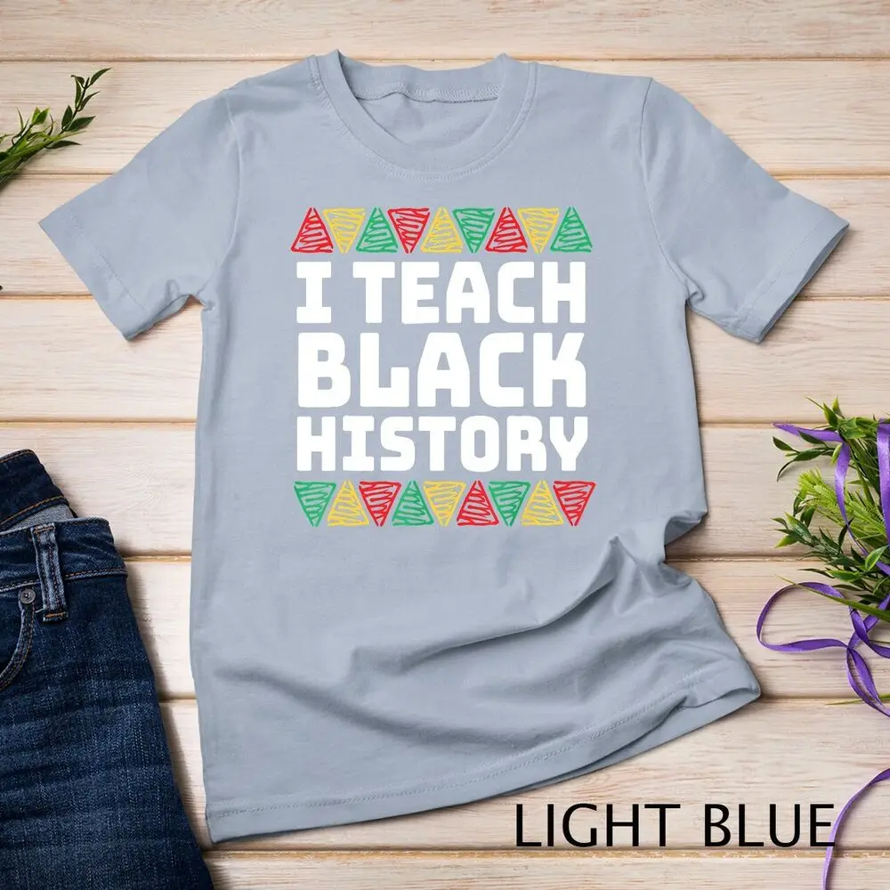 I Teach Black History - Black History Month 2024 Teacher Unisex T-shirt