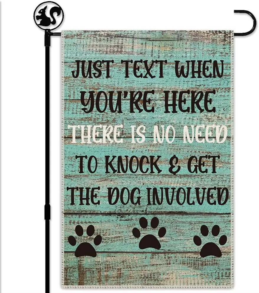 Hafhue Just Text Us When Youre Here No Need To Knock And Get The Dogs Involved Welcome Garden Flag, Yard Outdoor Farmhouse Decor