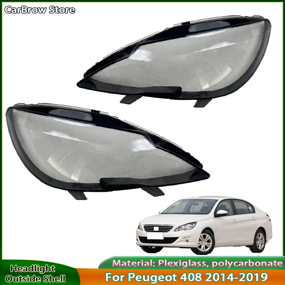 For Peugeot 408 2014 to 2019 （Medium configuration）Front Headlight Cover Auto Replacement Parts Headlight Protective Shell
