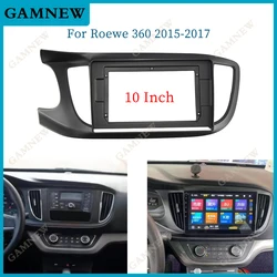 10 Inch Car Frame Fascia Adapter Android Radio Dash Fitting Panel Kit For Roewe 360 2015-2017