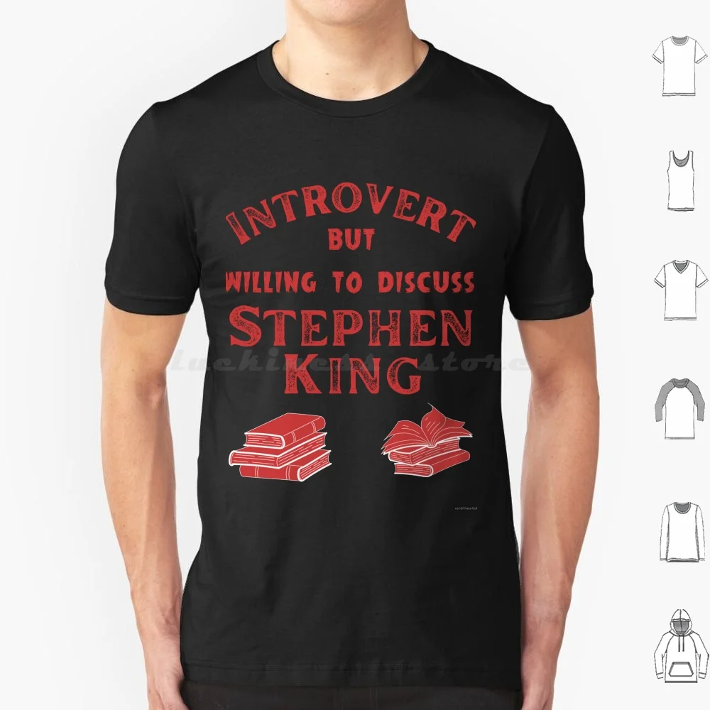 Introvert But Willing To Discuss Stephen King Books T Shirt Cotton Men Women DIY Print Stephen King Horror Carrie Stephen King