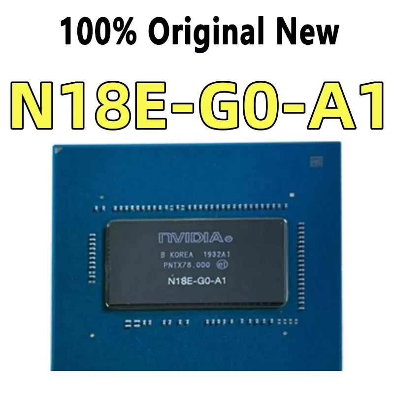 

100% Tested N18E-G0-A1 N18E G0 A1 BGA Chipset in stock