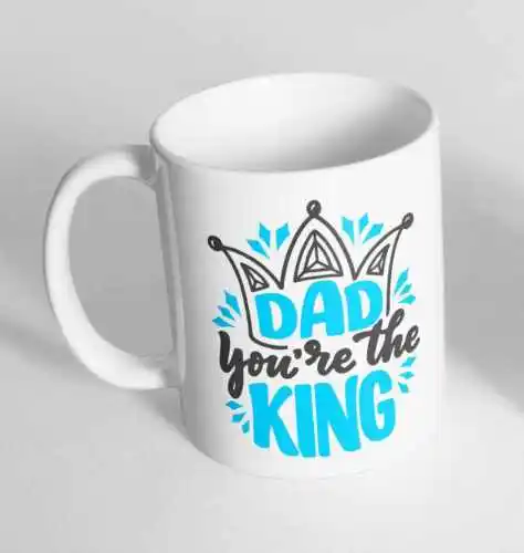 

DAD YOU'RE THE KING Printed Novelty Ceramic Cup Gift Tea Coffee Mug 748