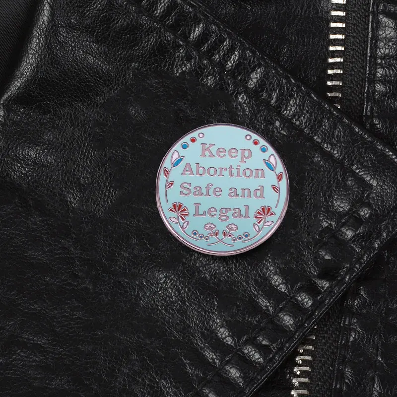 Keep Abortion Safe and Legal Enamel Lapel Pin Pro-Choice Badge Social Justice Brooch Backpack Decoration Jewelry