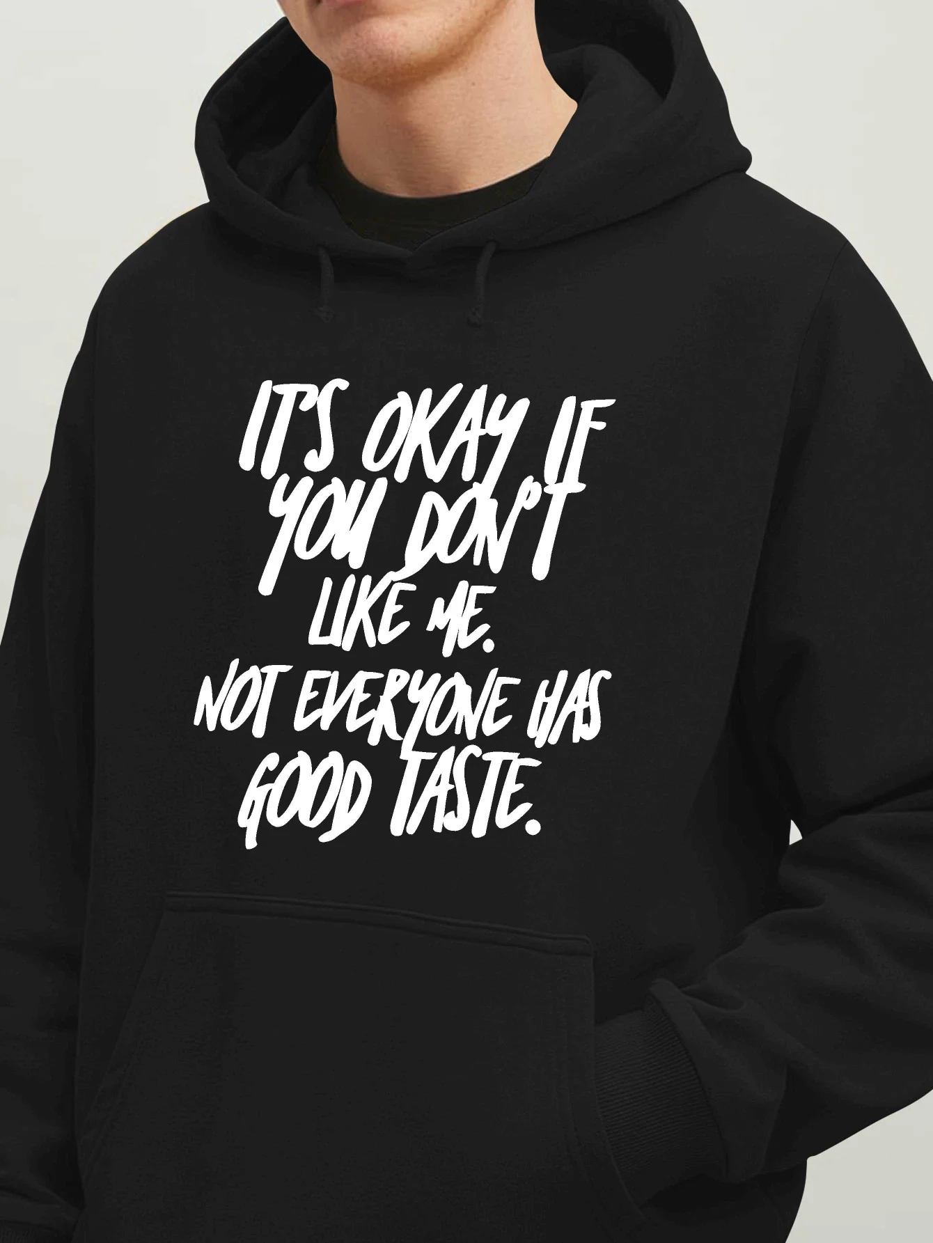 Men's Cool "Not Everyone Has Good Taste" Hooded Sweatshirt - With Text, Loose Fit, Humorous Pattern Print Hoodie