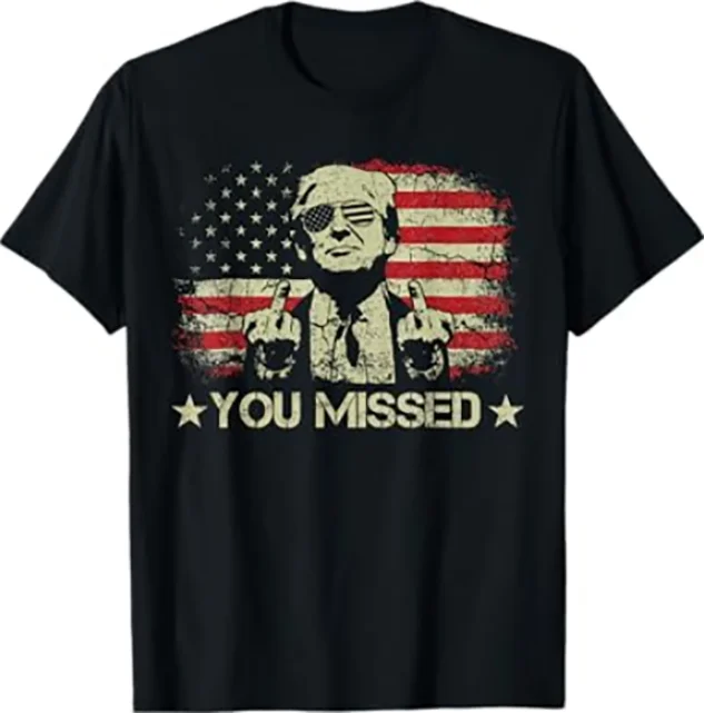 Trump You Missed Funny Trump 2024 President Shooting Unisex T-Shirt