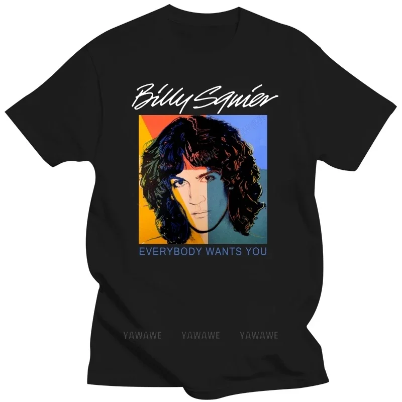 

Black t shirt for summer brand tee-shirt Billy Squier Everybody Wants You Gift T-Shirt print tshirts male casual style tee-shirt