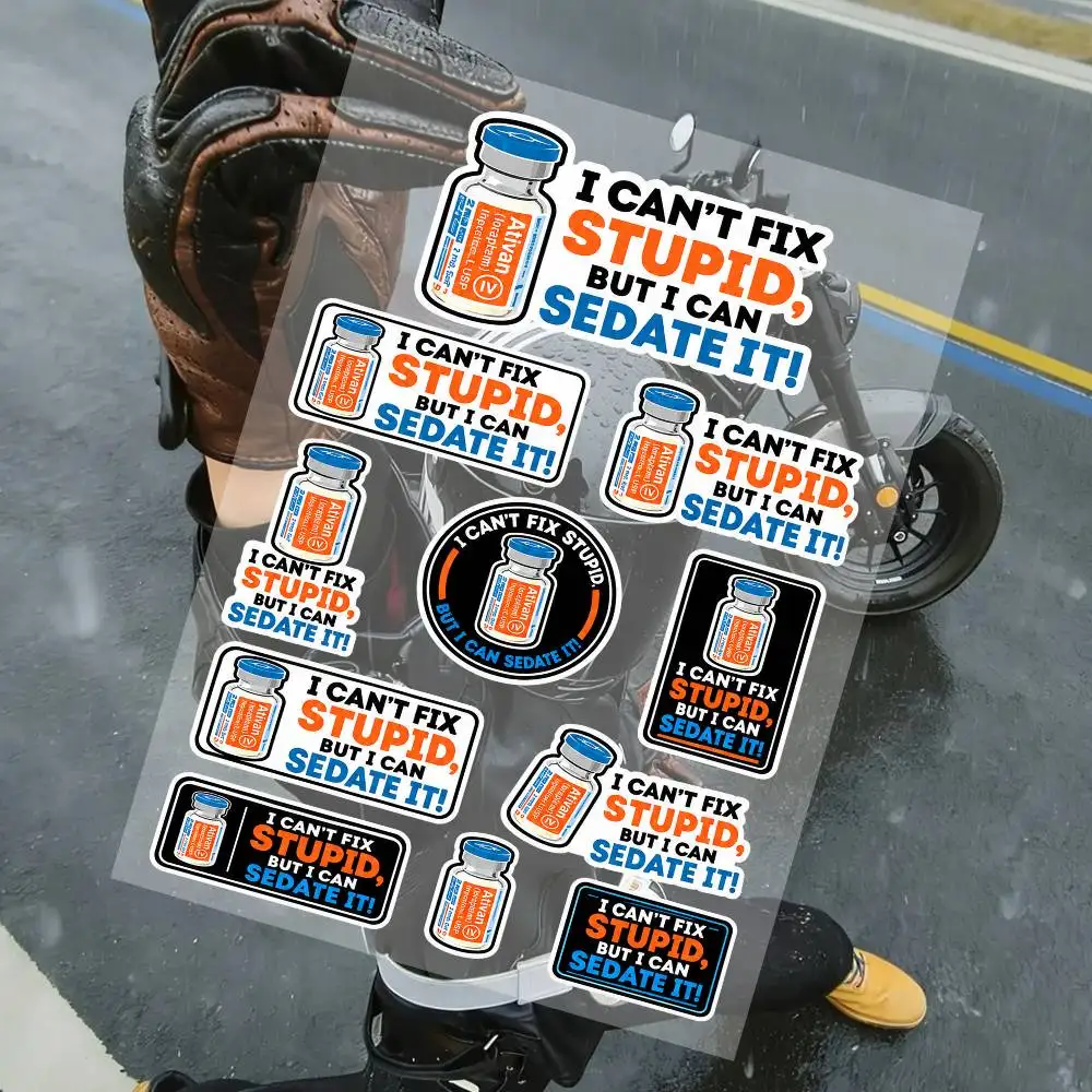 I Can't Fix Stupid- But I Can Sed-ate It Stickers Waterproof Vinyl Decals For Car Motorcycle Helmet Laptop Skateboard