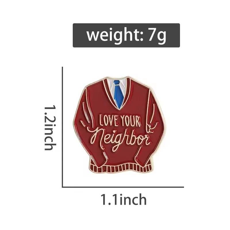Funny TV Show Love Your Neighboi Enamel Pins Creative Sweater Inspiration Brooch Backpack Lapel Badge Jewelry Gift Kids Friends
