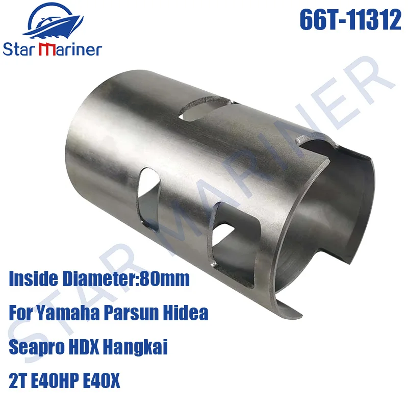 66T-11312 Cylinder Liner Sleeve For Yamaha Outboard Motor Parsun Hidea Seapro HDX Hangkai 2T 9.9 15 30 40HP 61N-10935 6E7-10935