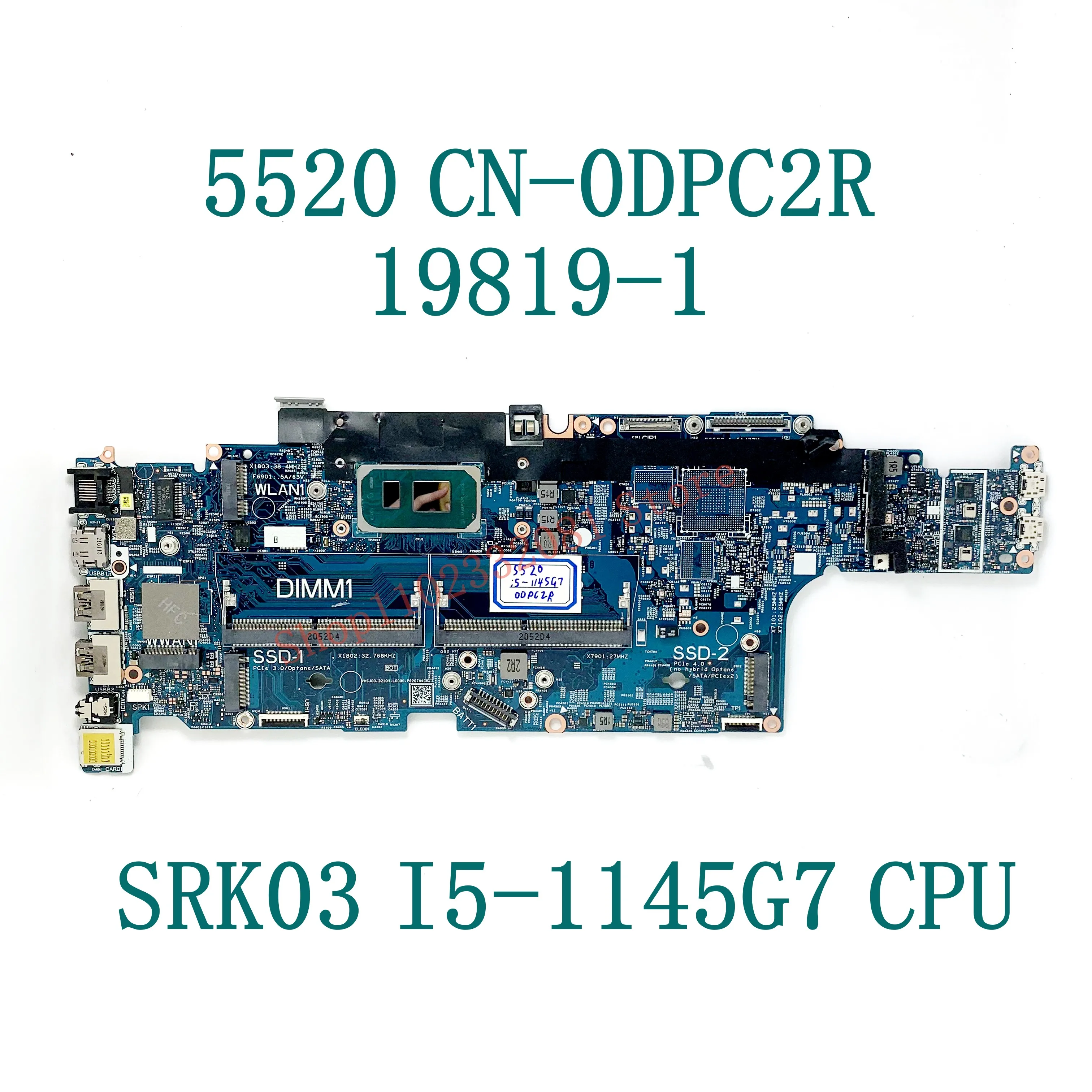 High Quality Mainboard CN-0DPC2R 0DPC2R DPC2R With SRK03 I5-1145G7 CPU For DELL 5520 Laptop Motherboard 19819-1 100%Working Well